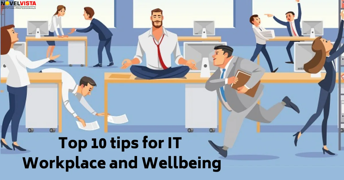 Top 10 tips for IT Workplace and Wellbeing