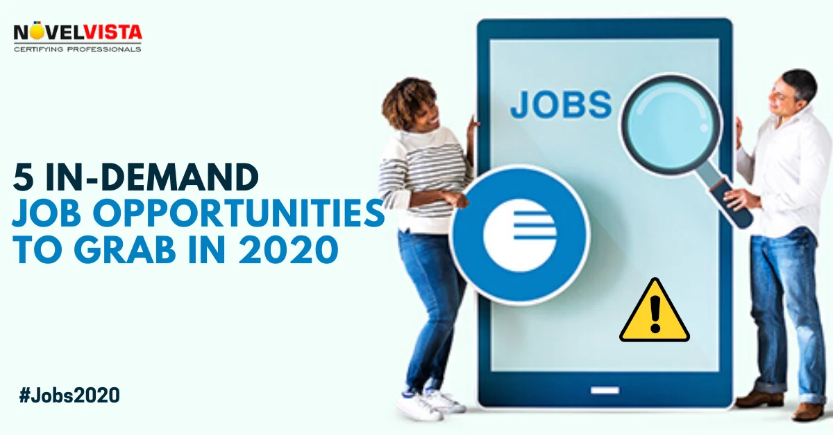 5 In-demand Job Opportunities to Grab In 2020