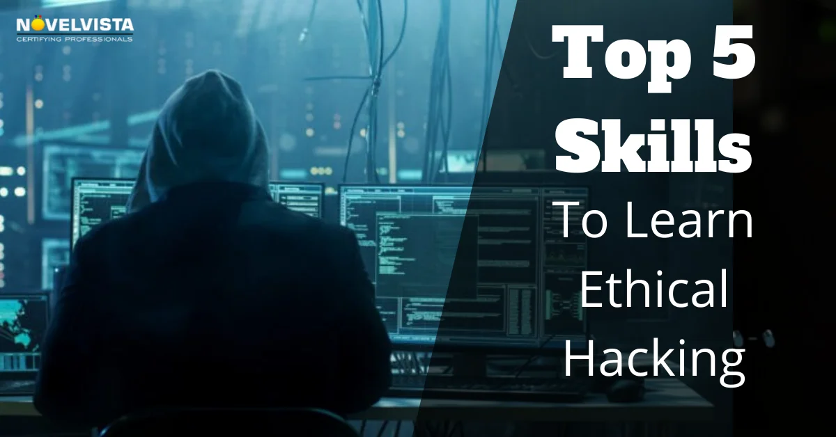 5 Skills To Learn From Our Ethical Hacking Certification Course