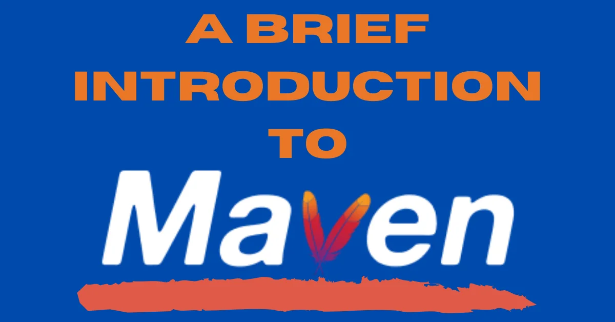 A Brief Introduction to Maven