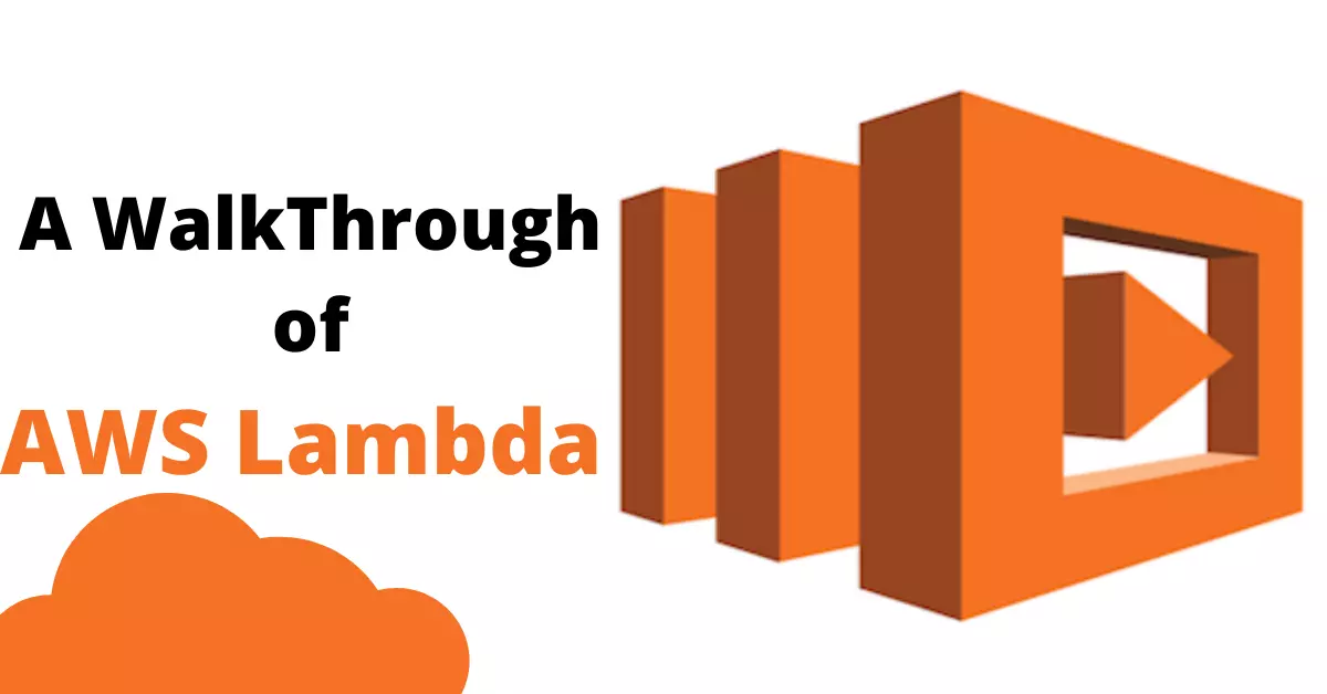 A WalkThrough of AWS Lambda