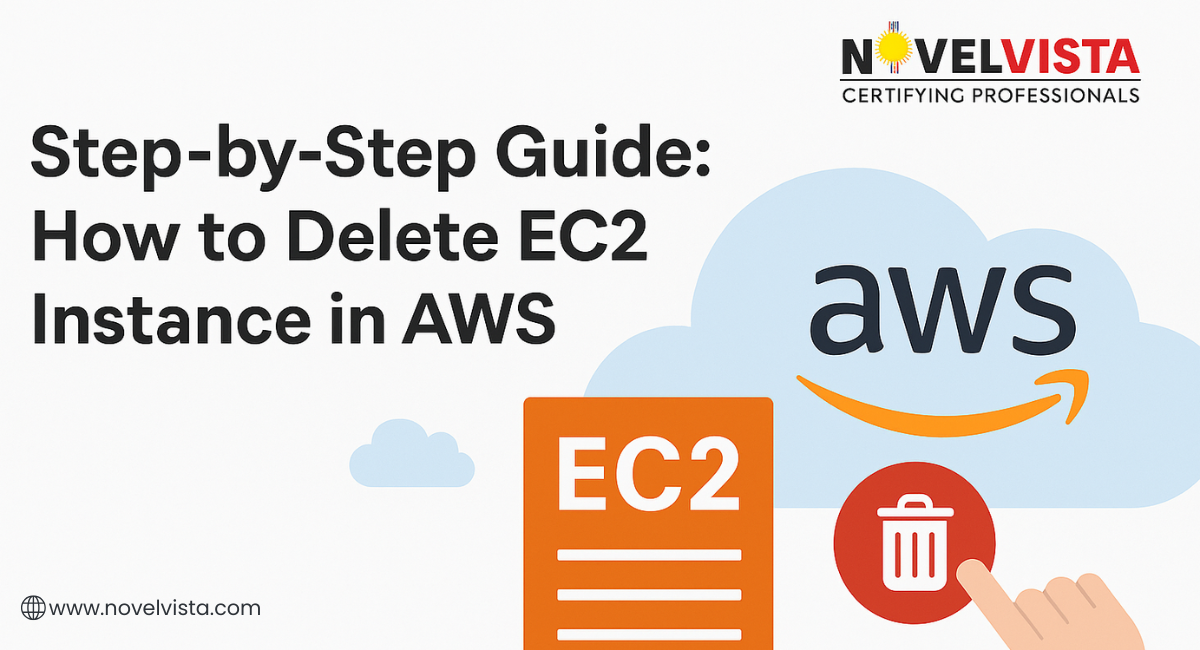 Step-by-Step Guide: How to Delete EC2 Instance in AWS | Novelvista