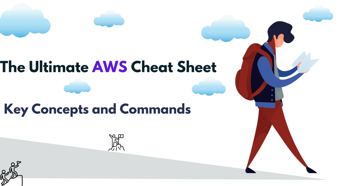 The Ultimate AWS Cheat Sheet: Key Concepts and Commands