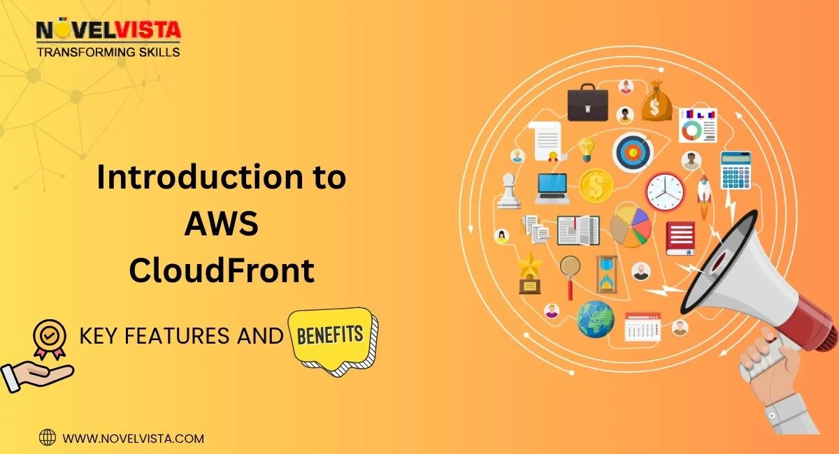 Introduction to AWS CloudFront: Key Features and Benefits | Novelvista