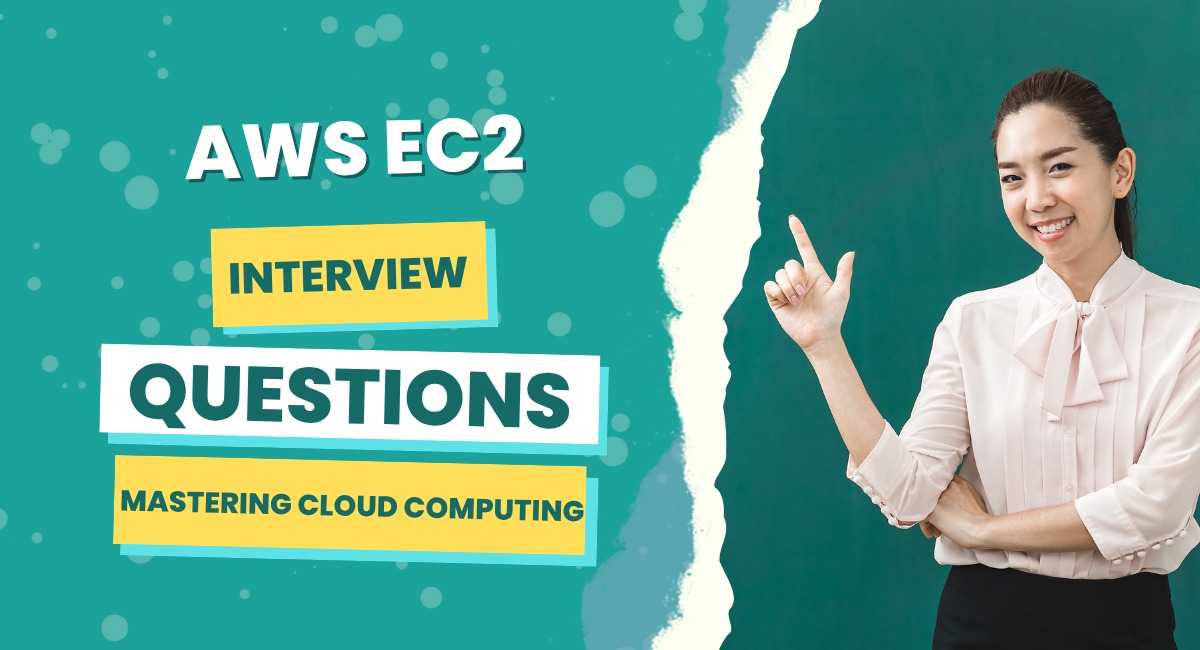 AWS EC2 Interview Questions: Mastering Cloud Computing