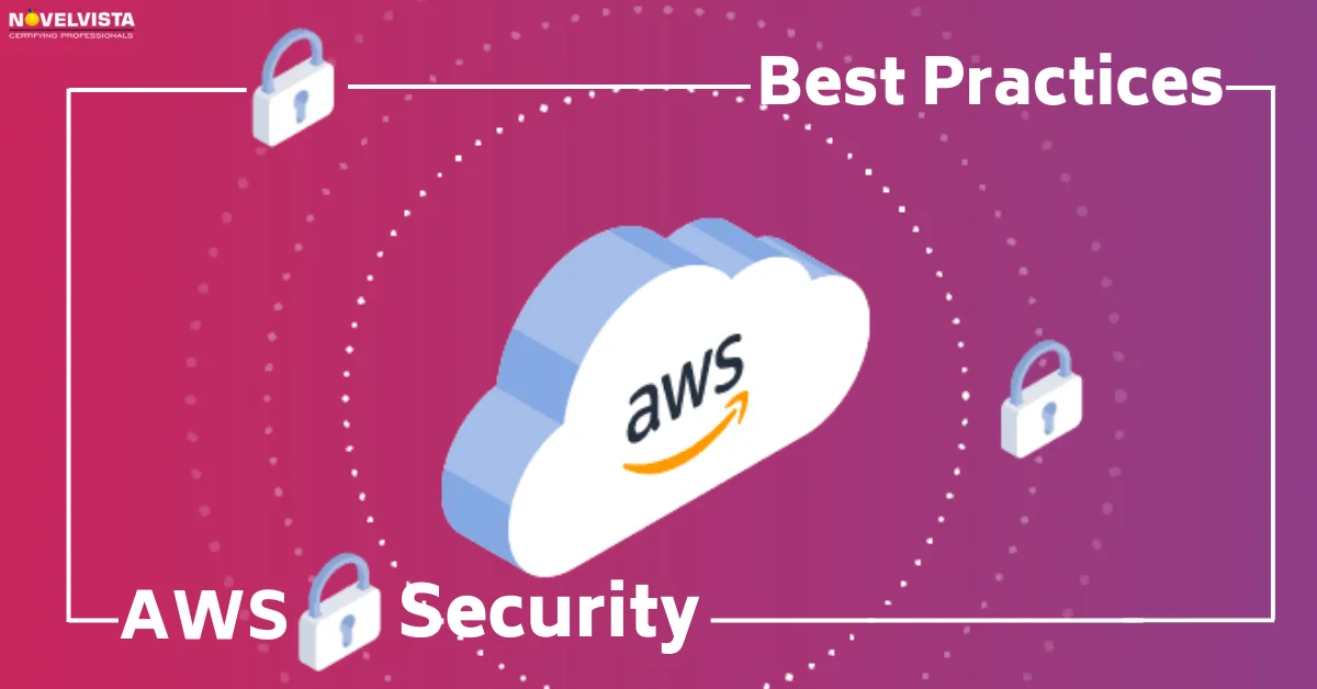 AWS Security Best Practices You Should Know | Novelvista