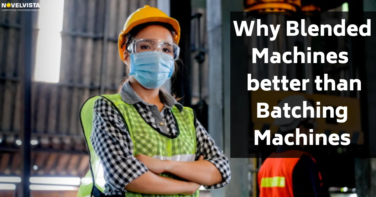 Why blended machines meet standards better than batching machines