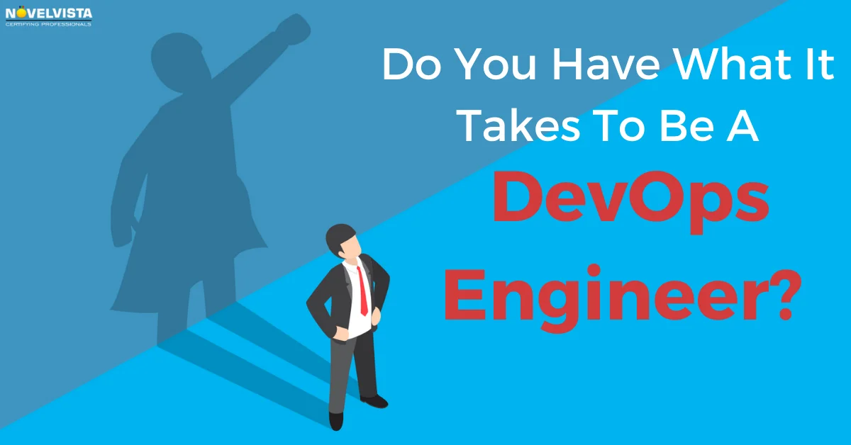 Do You Have What It Takes To Be A DevOps Engineer?