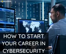 How to start your career in Cybersecurity