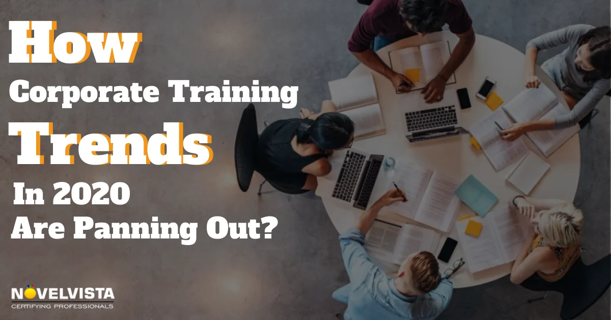 How Corporate Training Trends 2020 Are Panning Out?