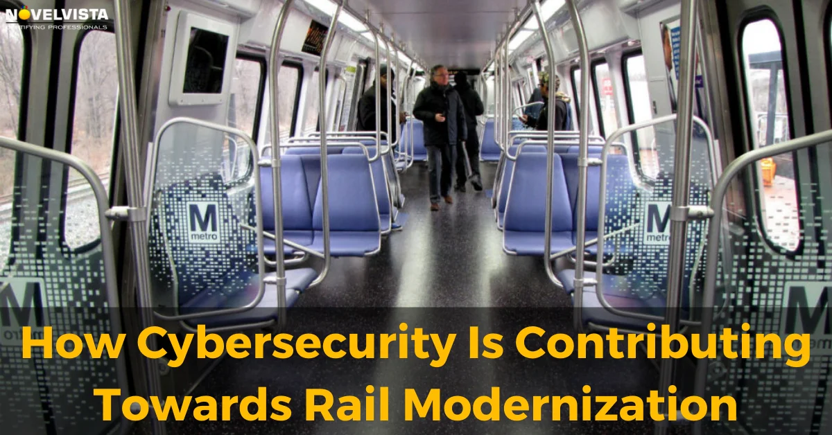 How Cybersecurity Is Contributing Towards Rail Modernization