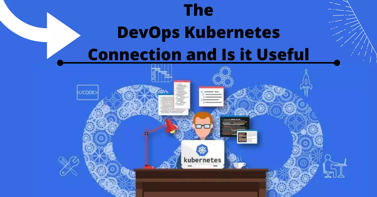 The DevOps Kubernetes Connection and Is it Useful | Novelvista