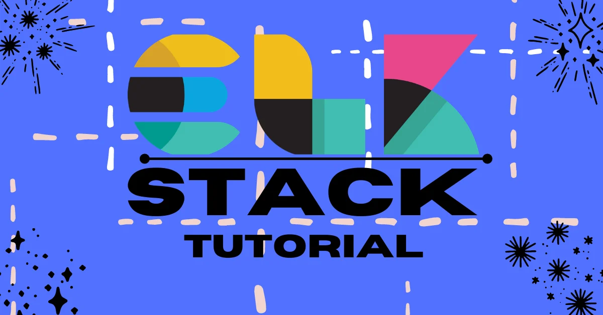 An ELK Stack Tutorial