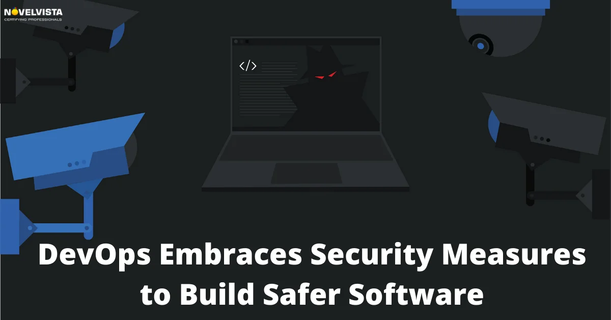 DevOps Embraces Security Measures to Build Safer Software