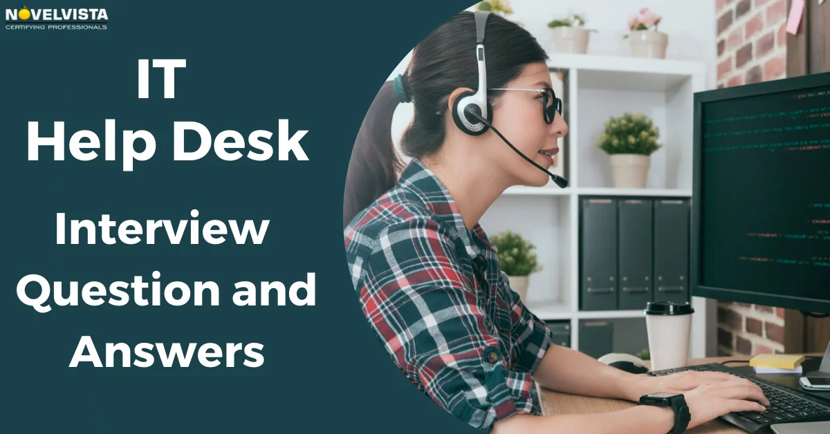 Top 20 IT Help Desk Interview Questions and Answers 2025 | Novelvista