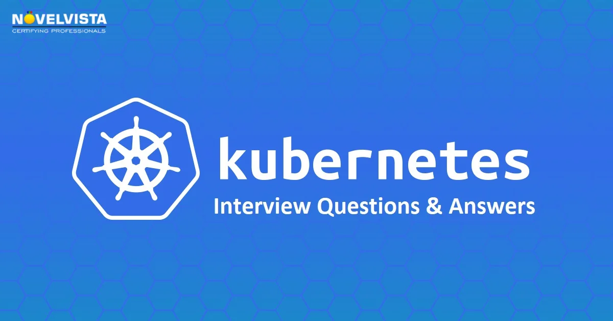 Top 20 Kubernetes Interview Questions For 2020