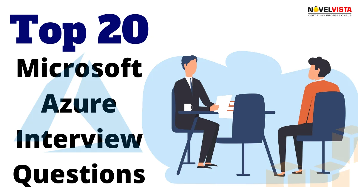 Top 20 Microsoft Azure Questions For Your Next Interview