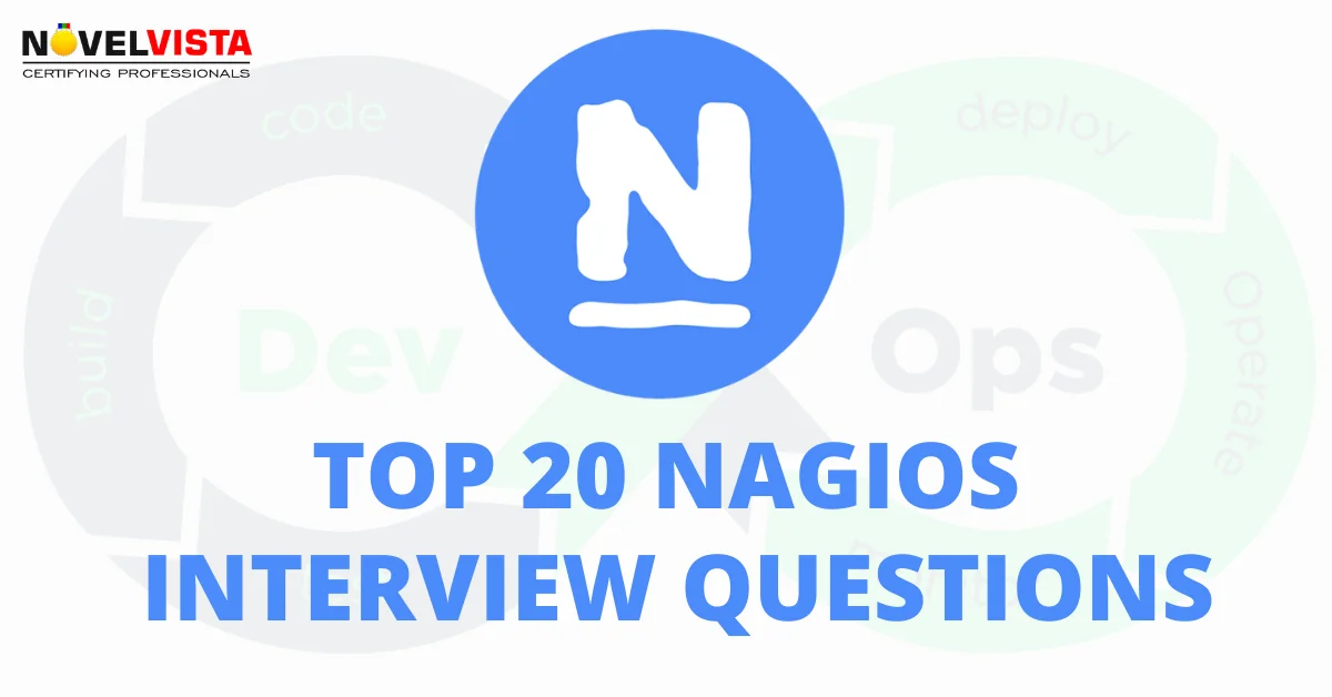 Top 20 Nagios Interview Questions and Answers to Ace Your Monitoring Job | Novelvista