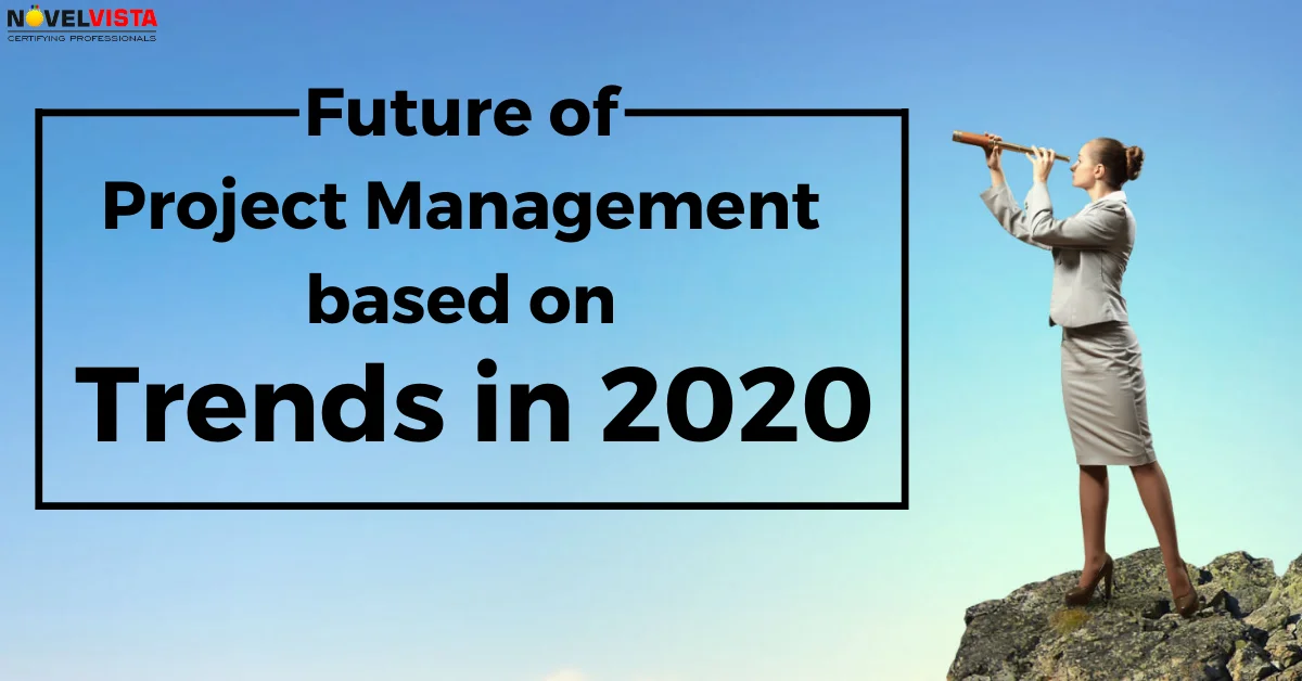 Future of Project Management based on Trends in 2020