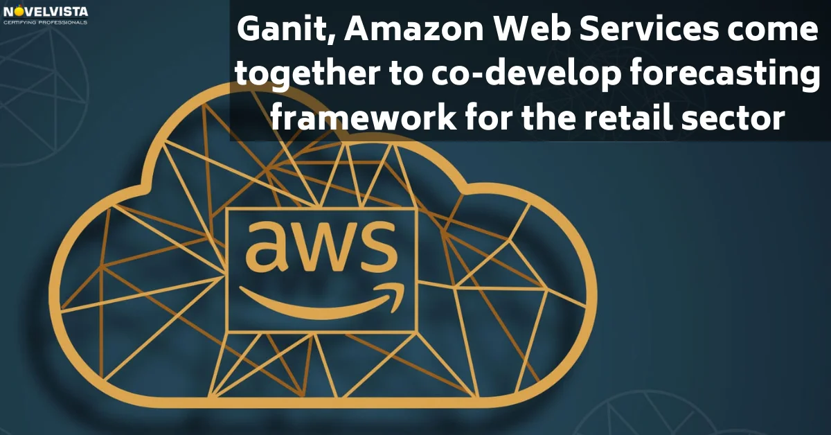 Ganit, Amazon Web Services come together to co-develop forecasting framework for the retail sector