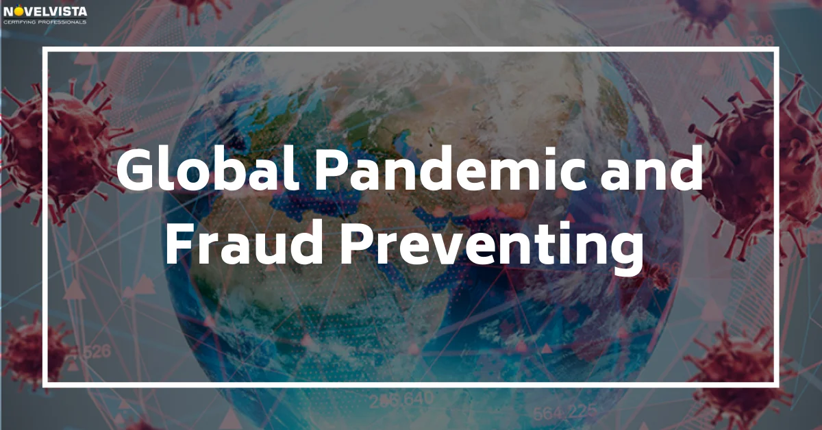 Global Pandemic and Fraud Preventing 