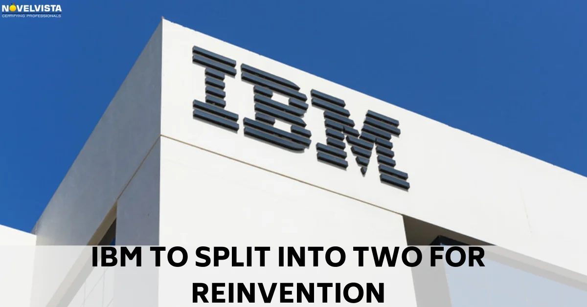 IBM to Split Into Two for Reinvention