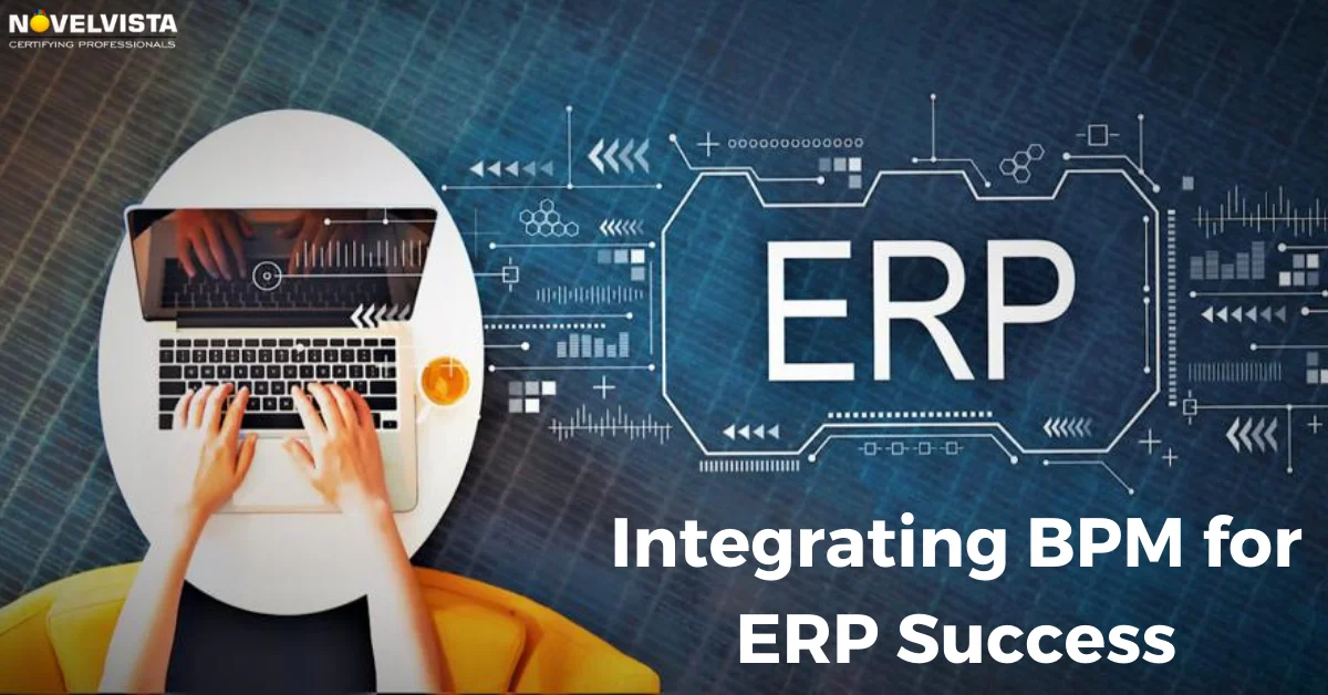 Enterprise Resource Planning Projects: Integrating BPM for ERP Success