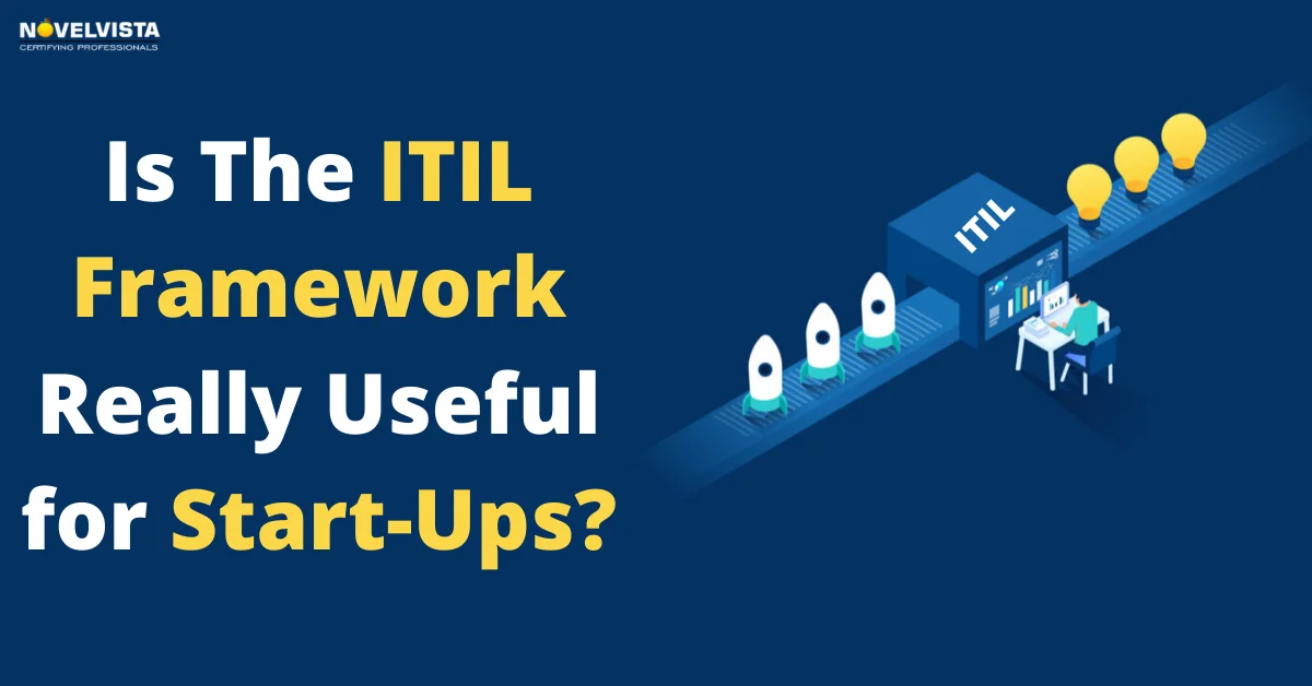 Is The ITIL Framework Really Useful for Start-Ups?