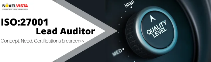 ISO 27001 Lead Auditor: The Need Of The Hour