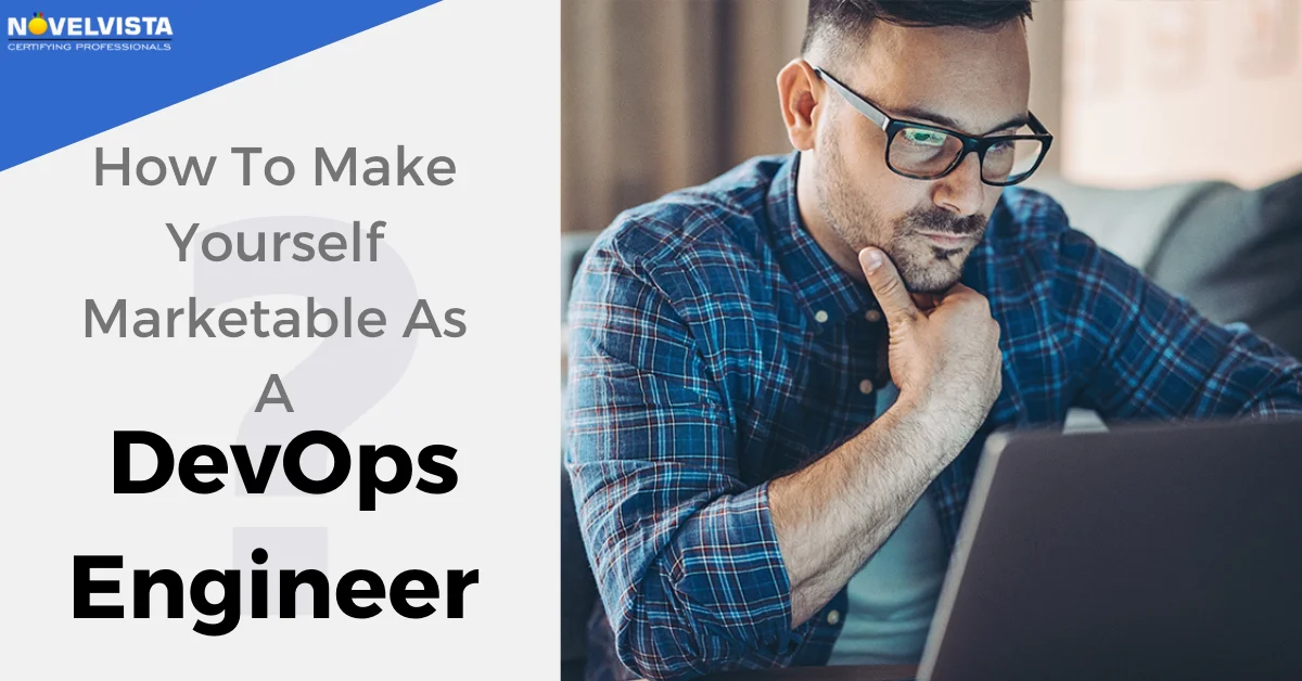 How To Make Yourself Marketable As A DevOps Engineer?