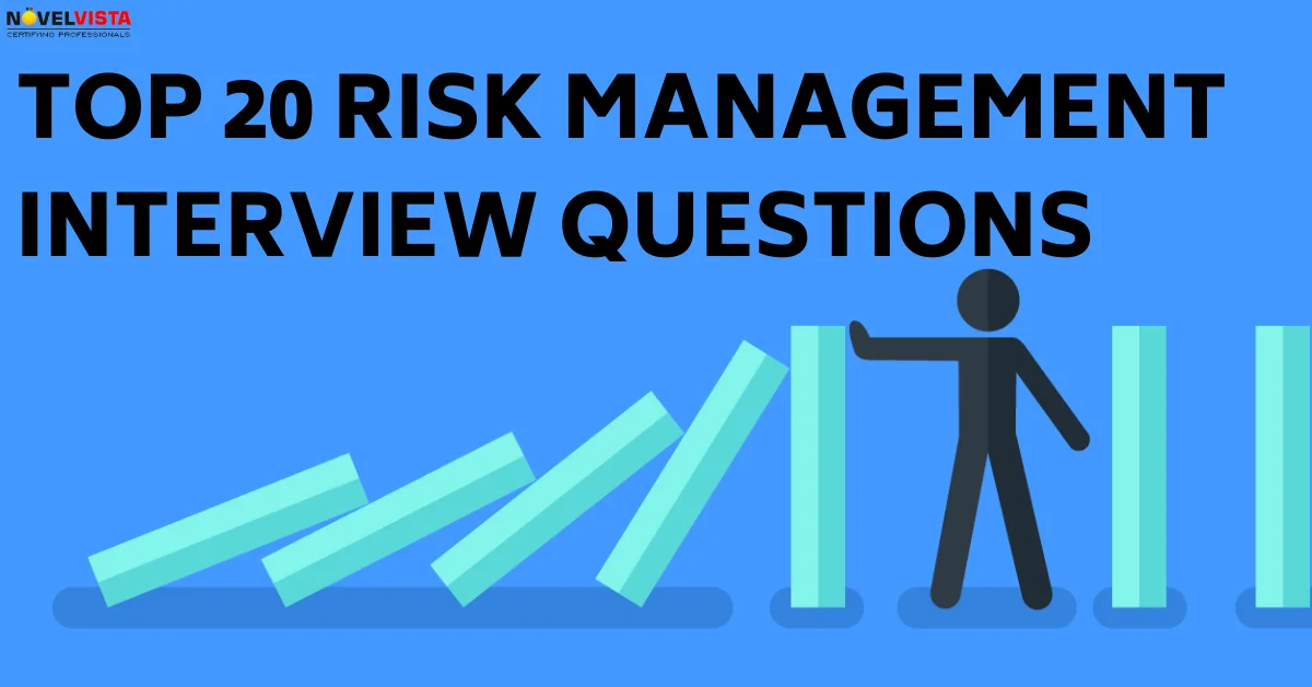Top 20 Risk Management Interview Questions