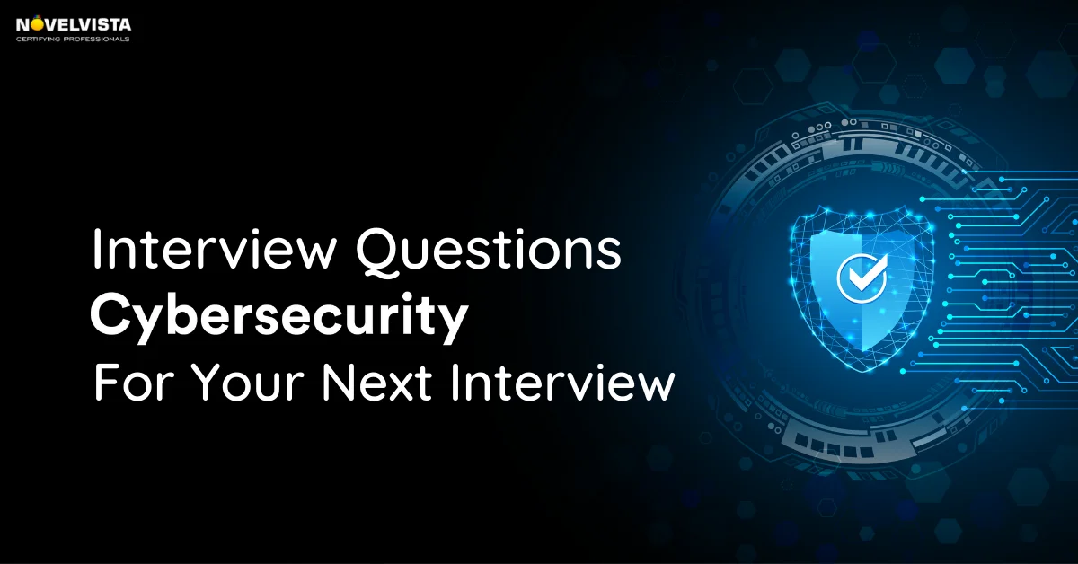 Top 20 Cyber Security Questions For Your Next Interview