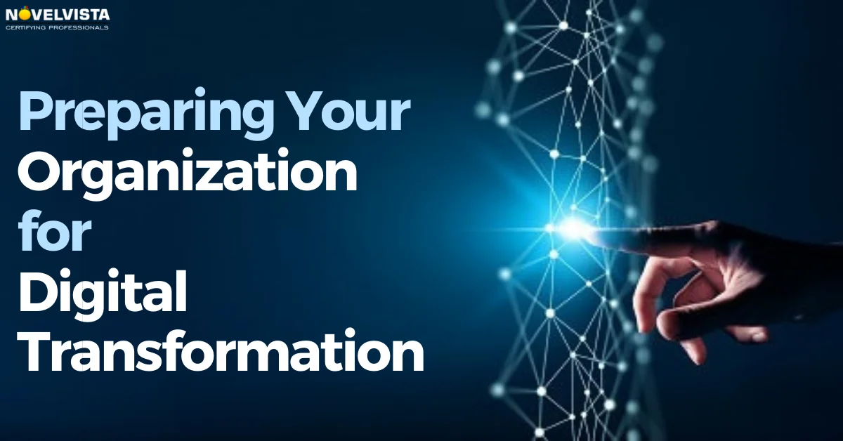 Preparing Your Organization for Digital Transformation