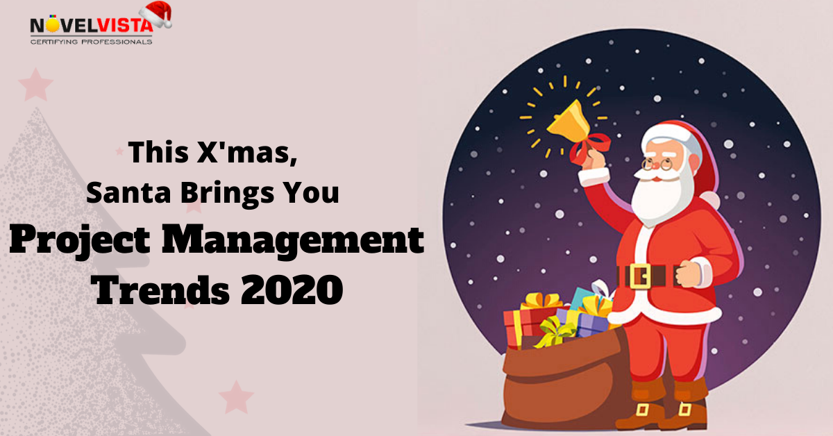 This Xmas, Santa Brings You Project Management Trends 2020