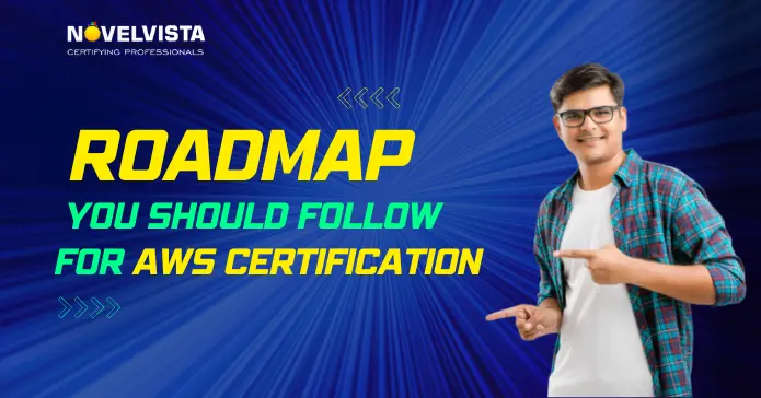 Roadmap You Should Follow For AWS Certification In 2023-24