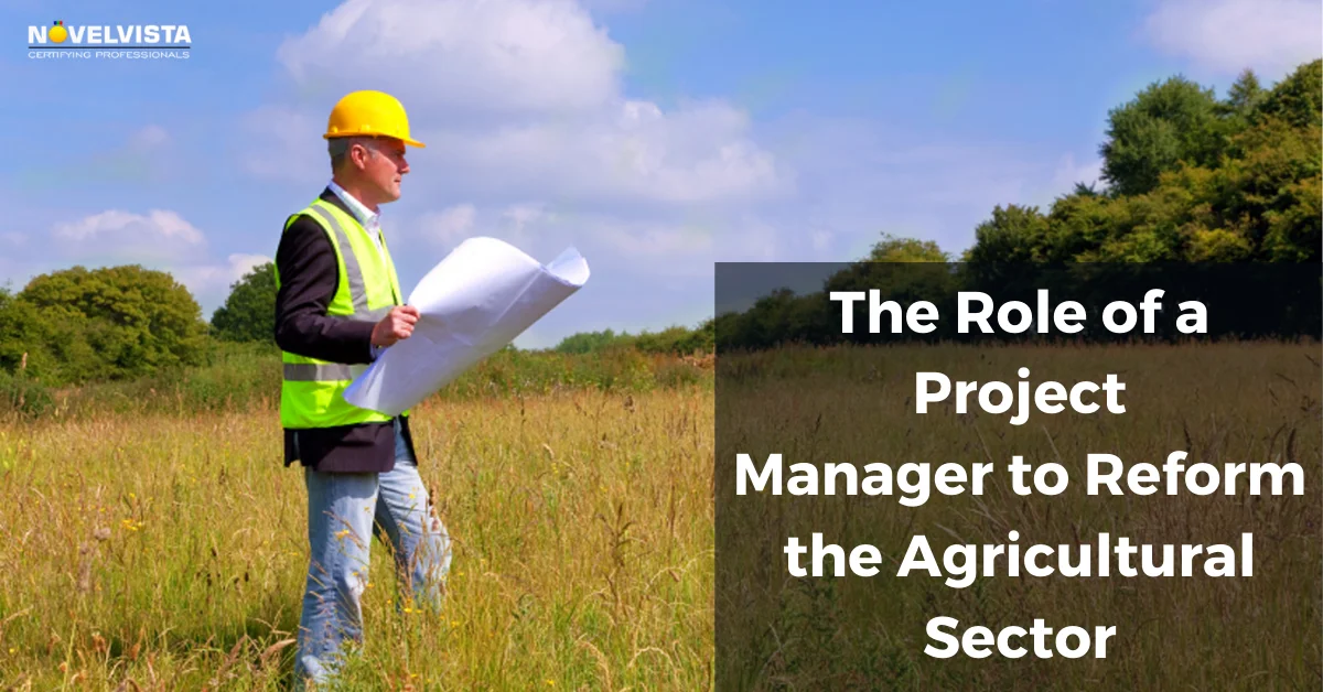 The Role of a Project Manager to Reform the Agricultural Sector