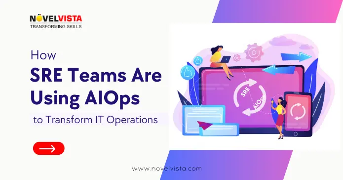 How SRE Teams Are Using AIOps to Transform IT Operations