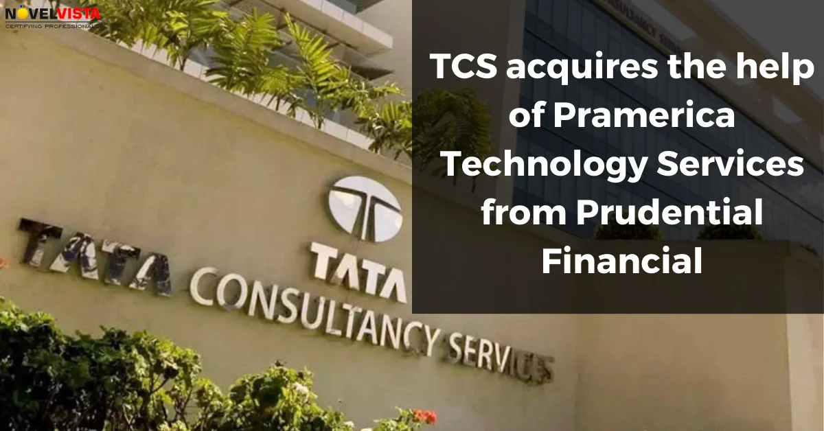 TCS acquires the help of Pramerica Technology Services from Prudential Financial