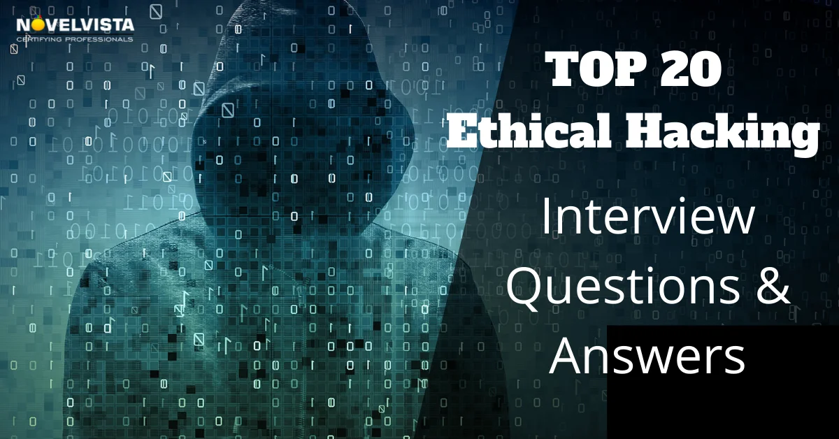 Top 20 Ethical Hacking Interview Questions With Answers