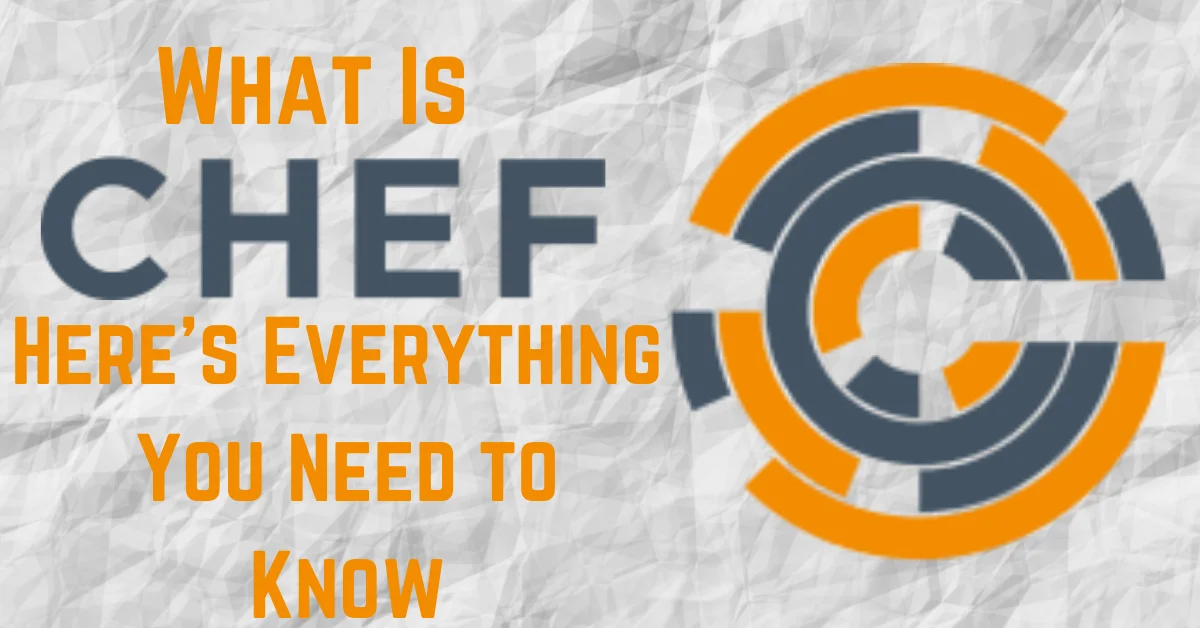 What is Chef: Everything you Need to Know