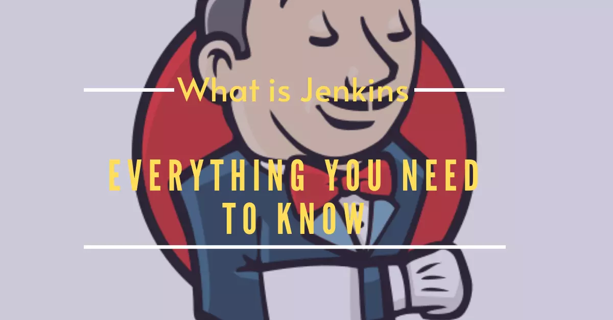 What is Jenkins? Everything you need to know.
