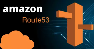 What is Route 53 and What are its functionalities?