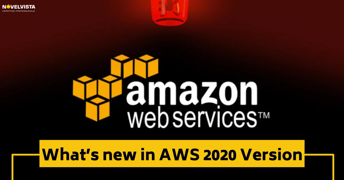 Whats new in AWS 2020 Version | Novelvista