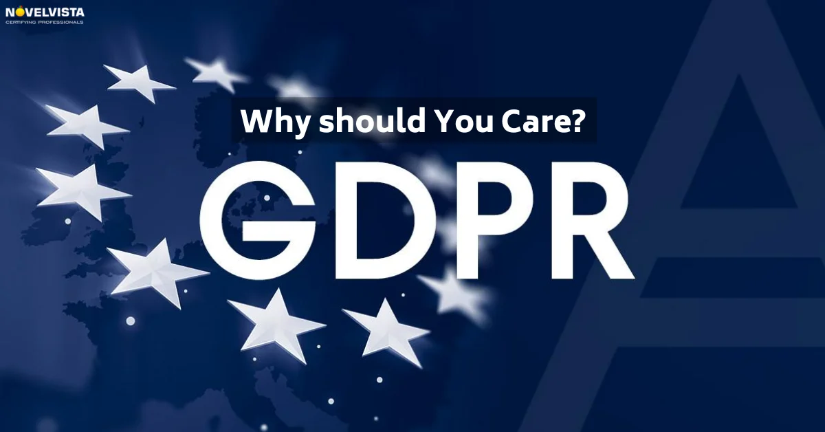 GDPR: Not Just for Europe, Here's Why It Affects You