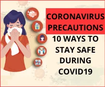 CoronaVirus Precautions- 10 ways to stay safe during Covid19