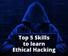 5 Skills To Learn From Our Ethical Hacking Certification Course