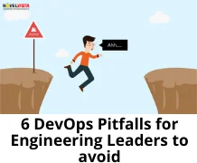 6 DevOps Pitfalls for engineering leaders to Avoid