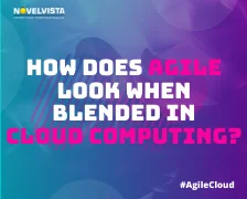 How does Agile Look When Blended In Cloud Computing?