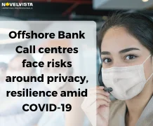 Offshore bank call centres face risks around privacy, resilience amid COVID-19