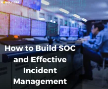 How to Build SOC and Effective Incident Management